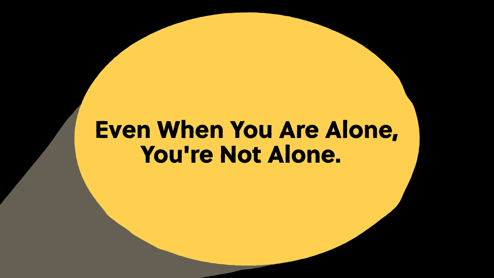 even-when-you-re-alone-you-re-not-alone-well-beings