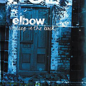 Elbow Asleep In The Back Album Art