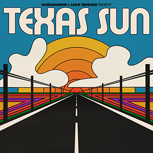 Khruangbin, Leon Bridges Texas Sun Album Art